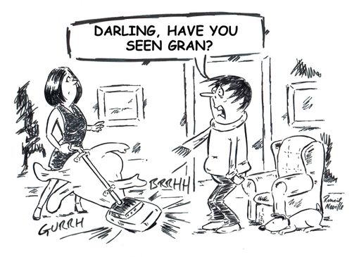 "Darling, have you see gran?"