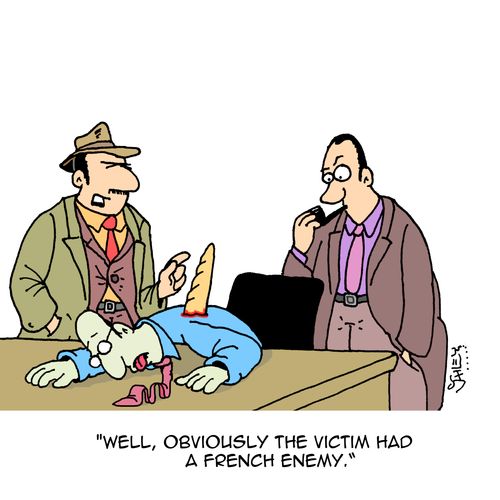 "Well, obviously the victim had a French enemy."