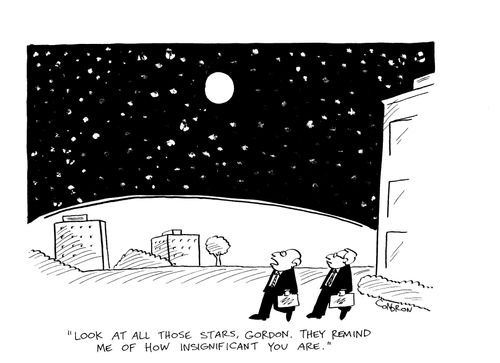 "Look at all those stars, Gordon.  They remind me of how insignificant you are."