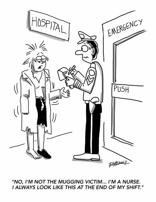 "No, I'm not the mugging victim... I'm a nurse. I always look like this at the end of my shift."