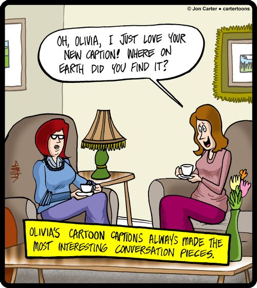 'Oh, Olivia, I just love your new caption! Where on earth did you find it?'