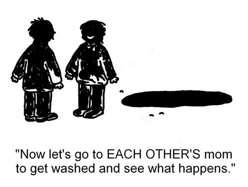 "Now let's go to EACH OTHER'S mom to get washed and see what happens."