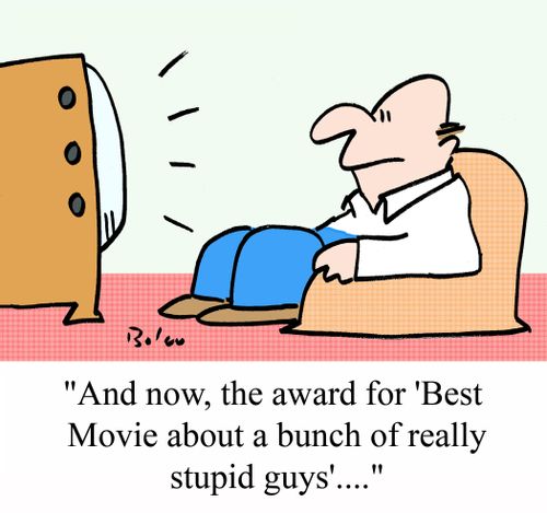 "And now, the award for 'Best Movie about a bunch of really stupid guys'...."