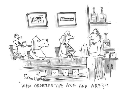"Who ordered the arf and arf?"