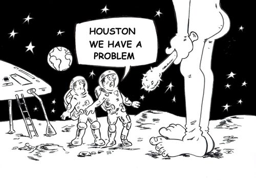'Houston we have a problem.'