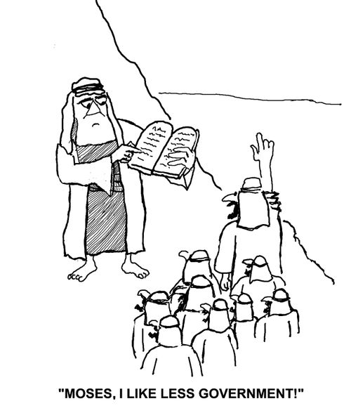 "Moses, I like less government!"