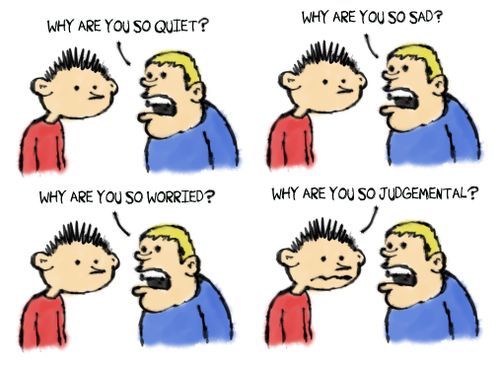 "Why are you so judgemental?"