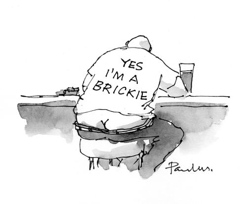 Yes, I'm a Brickie.