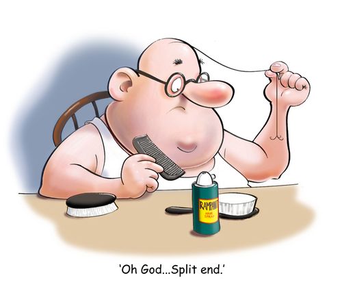 "Oh God...Split end."