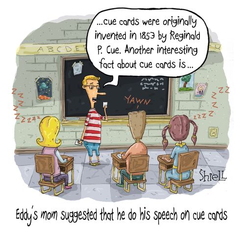 Eddy's mom suggested that he do his speech on cue cards.