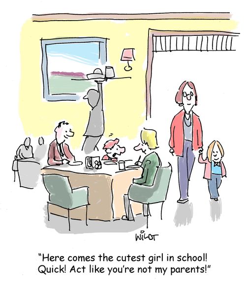 "Here comes the cutest girl in school! Quick! Act like you're not my parents!"