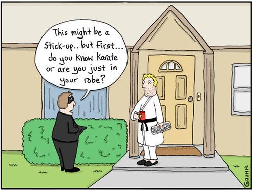 "This might be a stick-up...but first...do you know karate or are you just in your robe?"