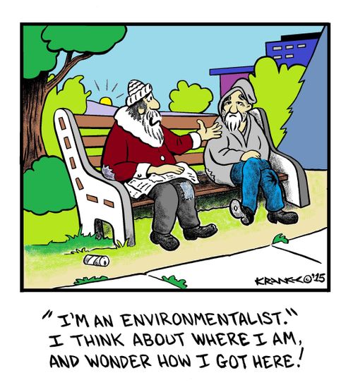 "I'm an environmentalist. I think about where I am and wonder how I got here!"