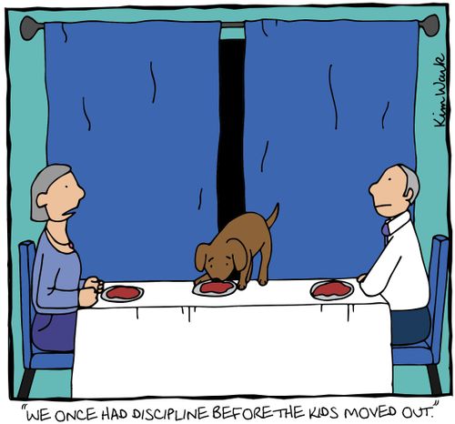 "We once had discipline before the kids moved out."
