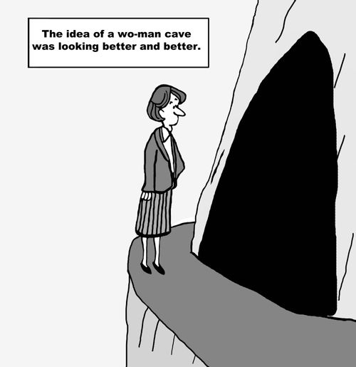 The idea of a wo-man cave was looking better and better.