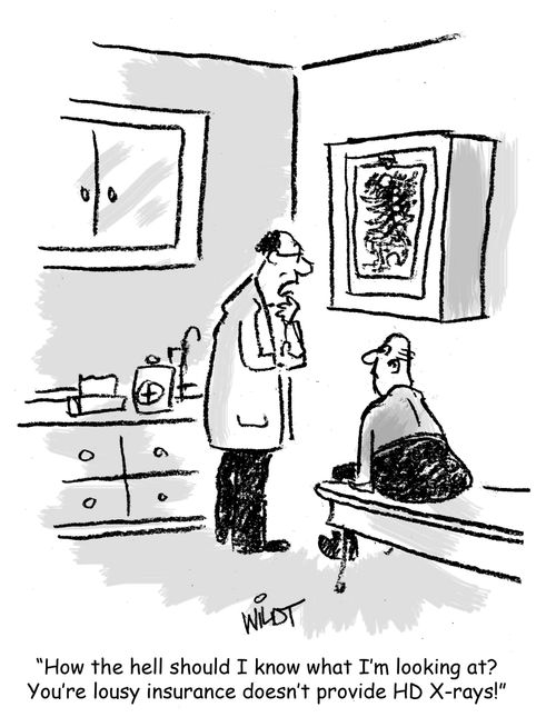 "How the hell should I know what I'm looking at? You're lousy insurance doesn't provide HD X-rays."