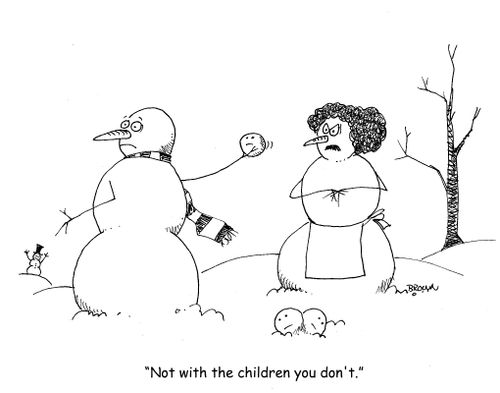 "Not with the children you don't."