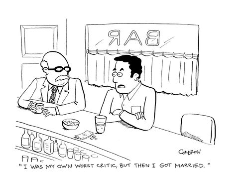 "I was my own worst critic, but then I got married."