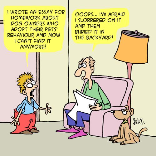 "Ooops...I'm afraid I slobbered on it and then buried it in the backyard!"