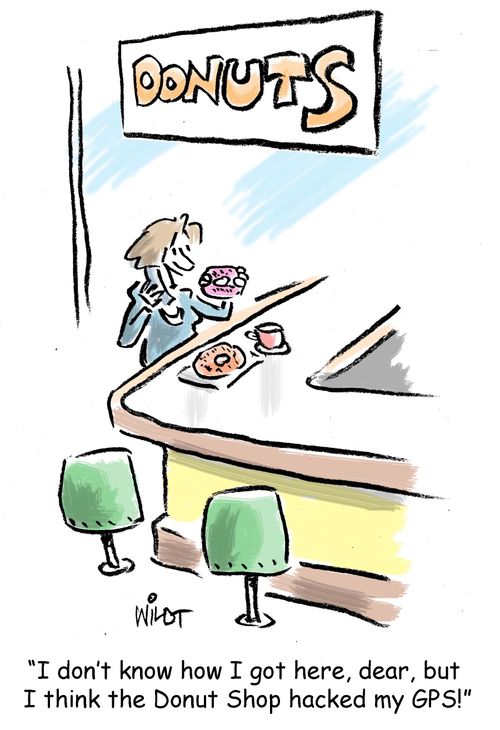 "I don't know how I got here, dear, but I think the Donut Shop hacked my GPS."