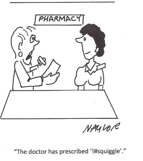 "The doctor has prescribed '#squiggle'."