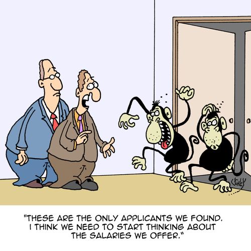 "These are the only applicants we found. I think we need to start thinking about the salaries we offer."
