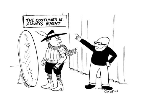 The Costumer Is Always Right