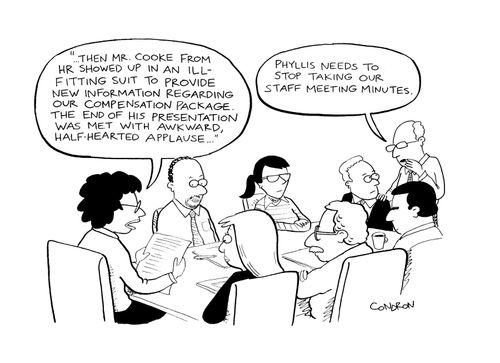 "Phyllis needs to stop taking our staff meeting minutes."
