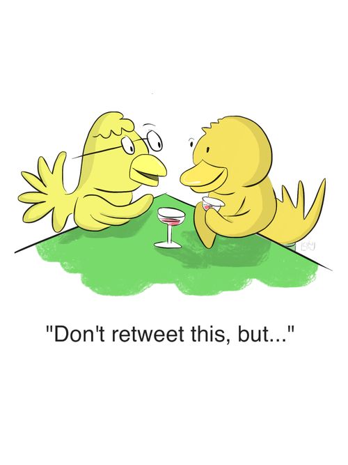 "Don't retweet this, but..."