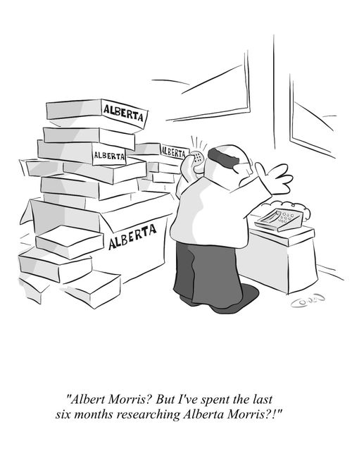 "Albert Morris? But I've spent the last six months researching Alberta Morris?!"