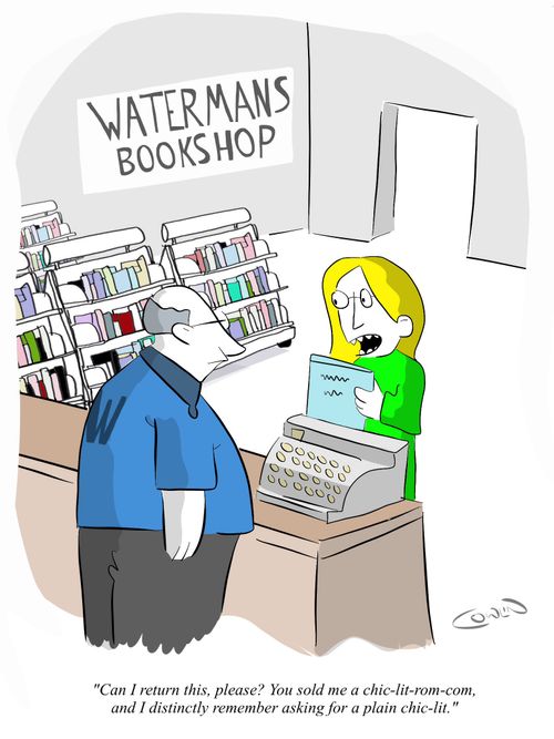 "Can I return this, please? You sold me a chic-lit-rom-com, and I distinctly remember asking for a plain chic-lit."