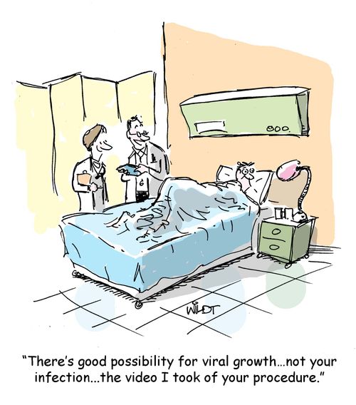 "There's good possibility for viral growth....not your infection...the video I took of your procedure."
