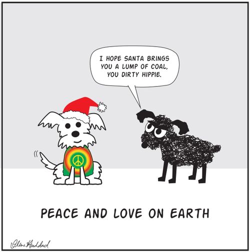 "I hope Santa brings you a lump of coal, you dirty hippie."