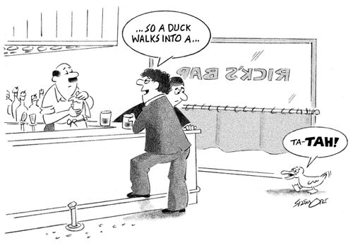 ". . . so a duck walks into a . . ."
