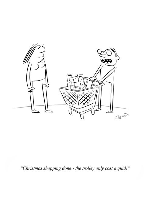 "Christmas shopping done - the trolley only cost a quid."