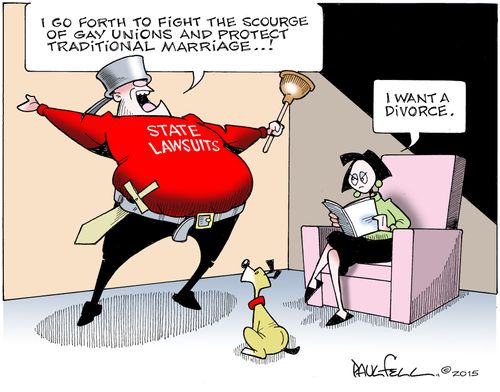 "I go forth to fight the scourge of gay unions and protect traditional marriage. . ."
