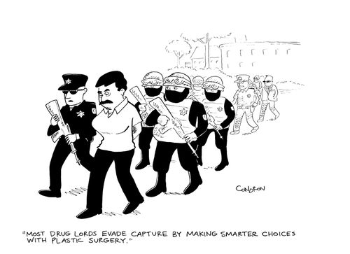 "Most drug lords evade capture by making smarter choices with plastic surgery."
