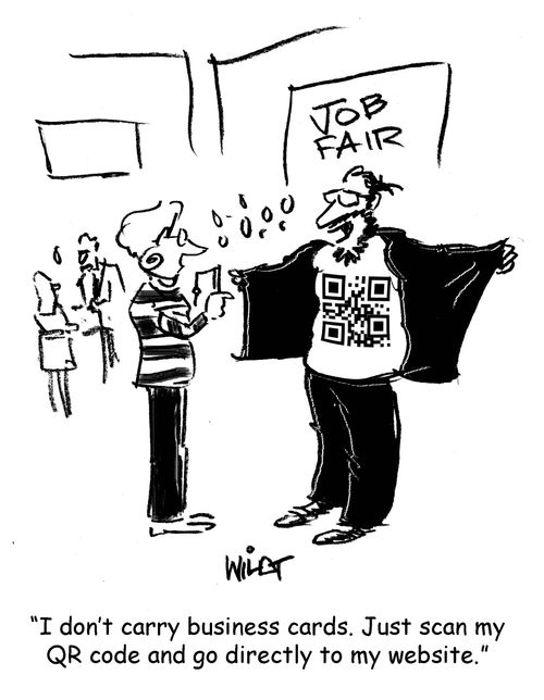 "I don't carry business cards. Just scan my QR code and go directly to my website."