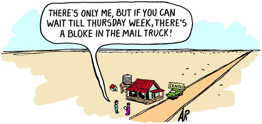 "There's only me, but if you can wait till Thursday week, there's a bloke in the mail truck!"