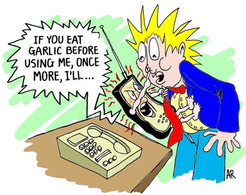 "If you eat garlic before using me, once more, I'll..."