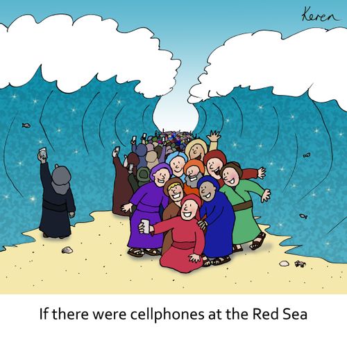 "If there were cellphones at the Red Sea."