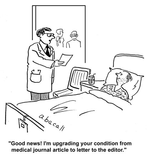 "Good news! I'm upgrading your condition from medical journal article to letter to the editor."