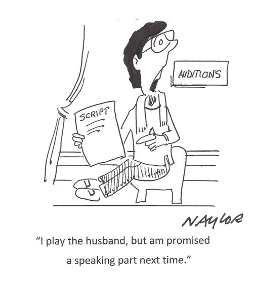 "I play the husband, but am promised a speaking part next time."