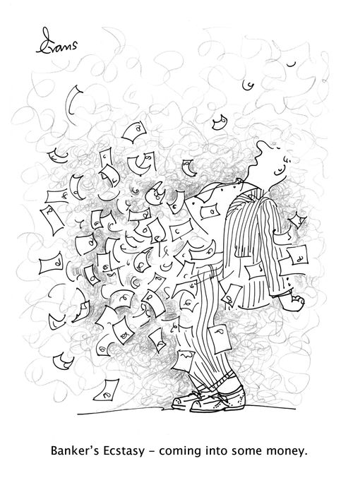 Banker's Ecstasy - coming into some money.