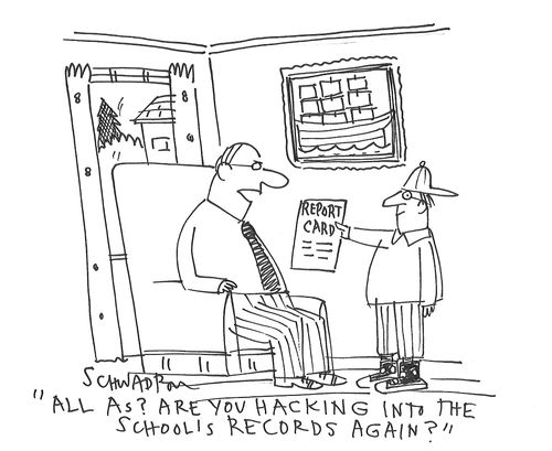 "All As? Are you hacking into the school's records again?"