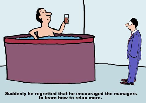 Suddenly he regretted that he encouraged the managers to learn how to relax more.