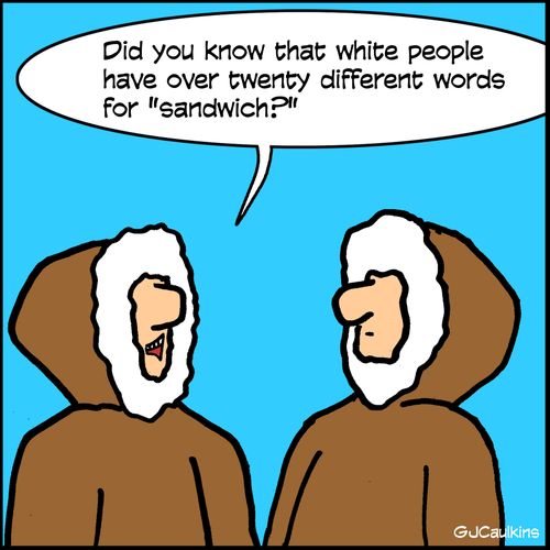 "Do you know that white people have over twenty different words for 'Sandwich?'"