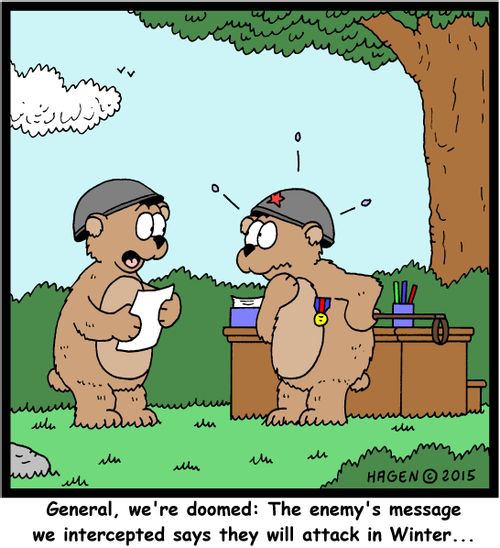 "General, we're doomed: The enemy's message we intercepted says they will attack in Winter..."
