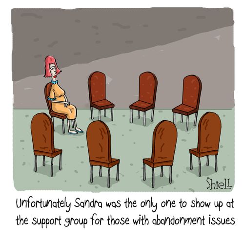 Unfortunately Sandra was the only one to show up at the support group for those with abandonment issues.