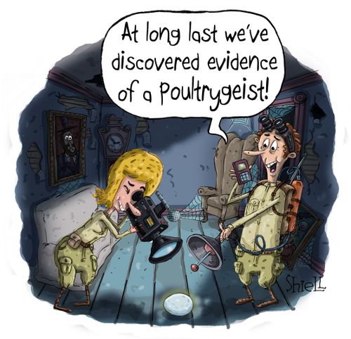 "At long last we've discovered evidence of a poultrygeist!"